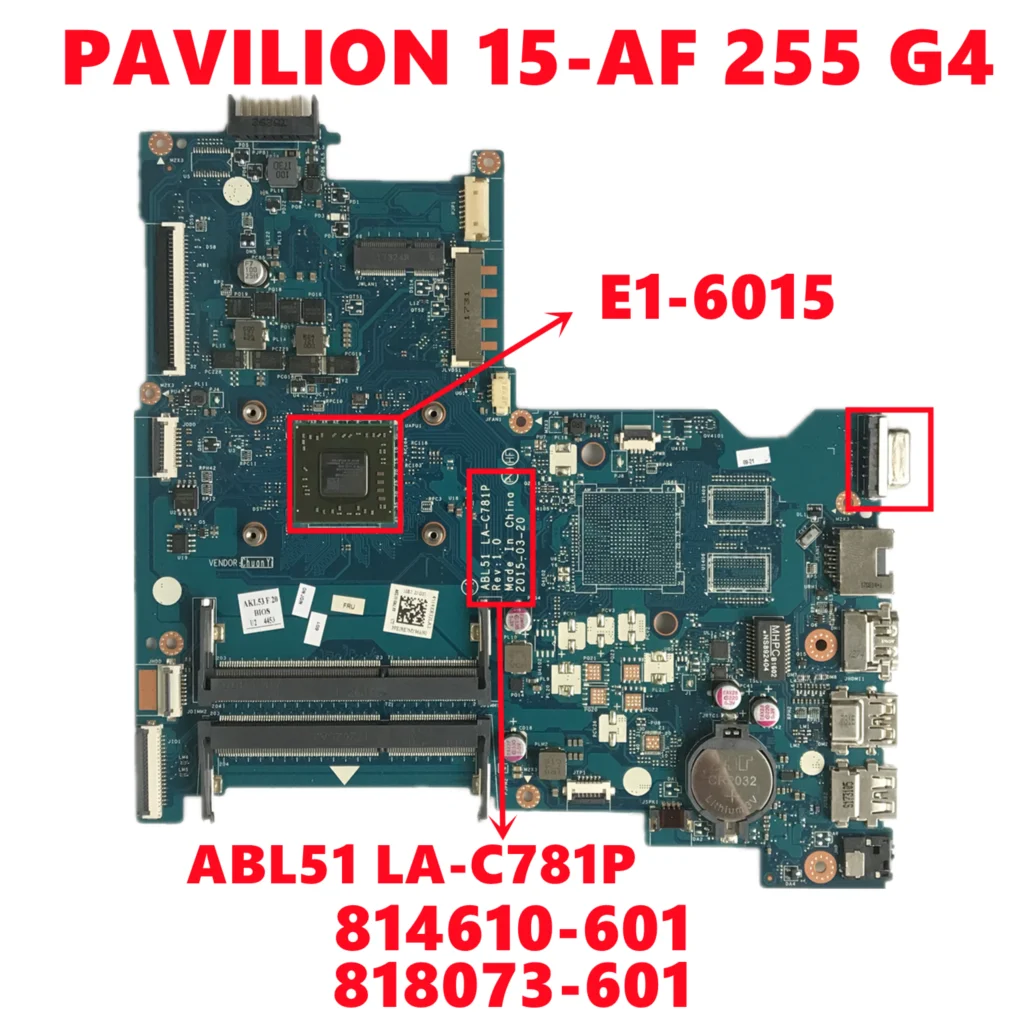 814610-601 814610-501 814610-001 818073-601 For HP PAVILION 15-AF 255 G4 Laptop Motherboard ABL51 LA-C781P W/ E1-6015 100% Test