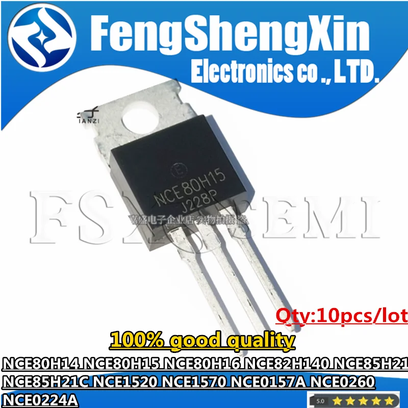 

10pcs NCE80H14 NCE80H15 NCE80H16 NCE82H140 NCE85H21 NCE85H21C NCE1520 NCE1570 NCE0157A NCE0260 NCE0224A TO220 Chips