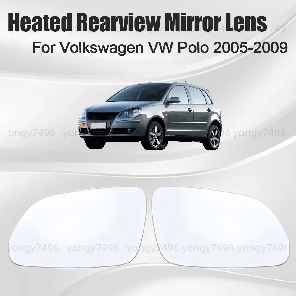 

Car Wide Angle Replace Heated Rearview Mirror Lens For Volkswagen VW Polo 2005 2006 2007 2008 2009 Cars Accessories Upgrade