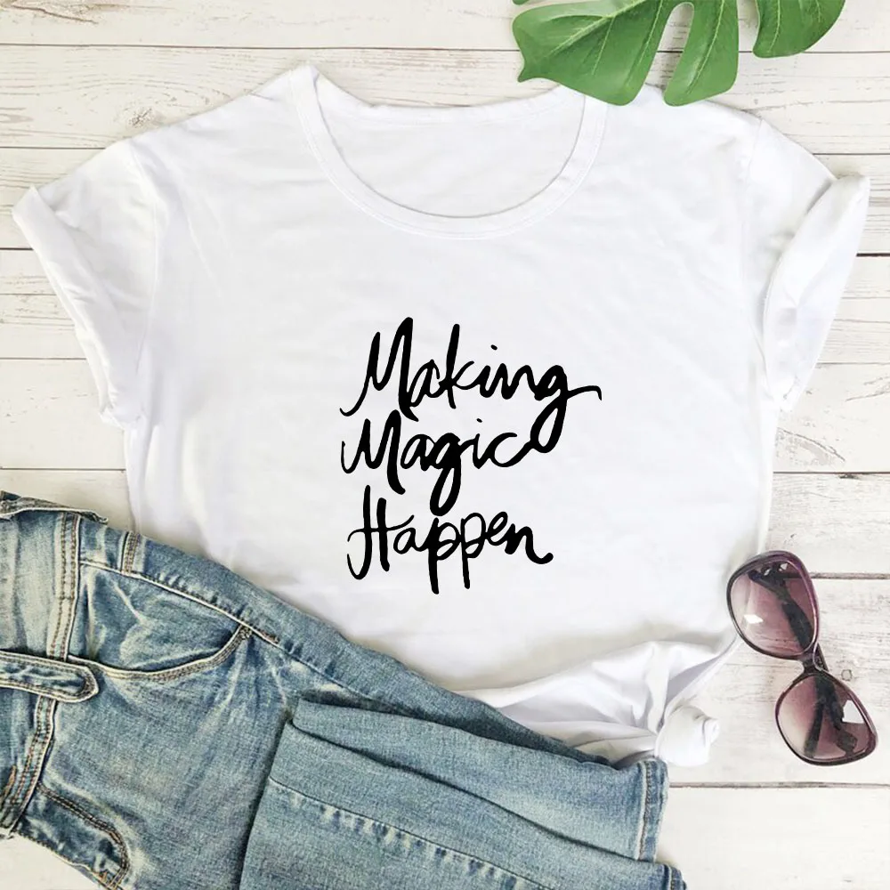 Casual Short Sleeve Tee Women Loose Top Making Magic Happen T-shirt  Harajuku Fun Letter Pattern Print  Tshirt