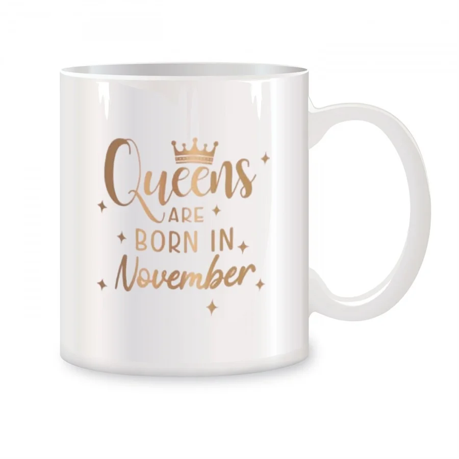 

Queens Are Born In November Mugs For Women Friends BFF Sister Wife Birthday Novelty Coffee Ceramic Tea Cups White 11 oz