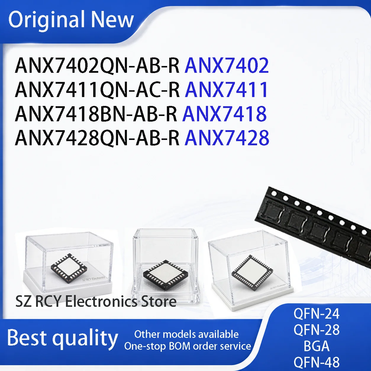 NEW (2-20 PCS) ANX7402QN-AB-R ANX7402 ANX7411QN-AC-R ANX7411 ANX7418BN-AB-R ANX7418 ANX7428QN-AB-R ANX7428 QFN CHIP IC