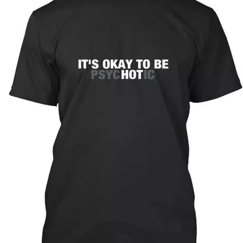 Camiseta It's Okay To Be Psychotic 5XL Envío rápido