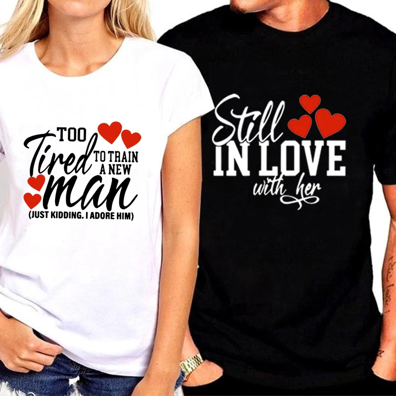 

Still In Love with Him Still In Love Shirt I'm Him Tshirt Couple Shirts Anniversary Tee Valentines Couple Tee Gift for Her