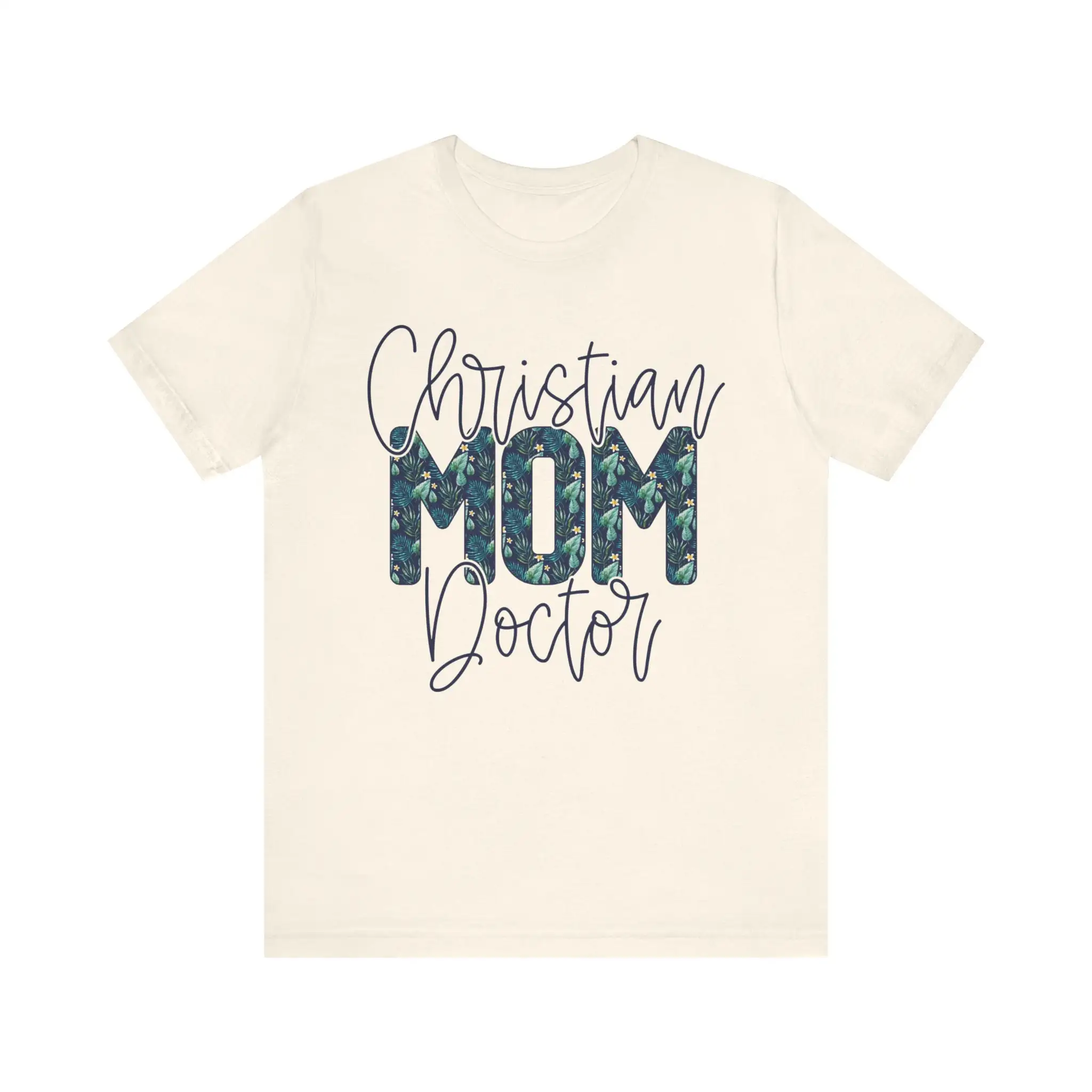 Christian Mom Doctor T Shirt Inspiring For Faithful Mothers Comfortable And Uplifting Medical Apparel