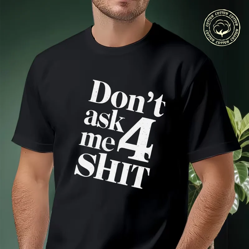 

Don't Ask Me 4 Shirt Motorcycle T-shirt Men's Summer Cotton Fashionable Casual Sports Short Sleeved Tshirt Top