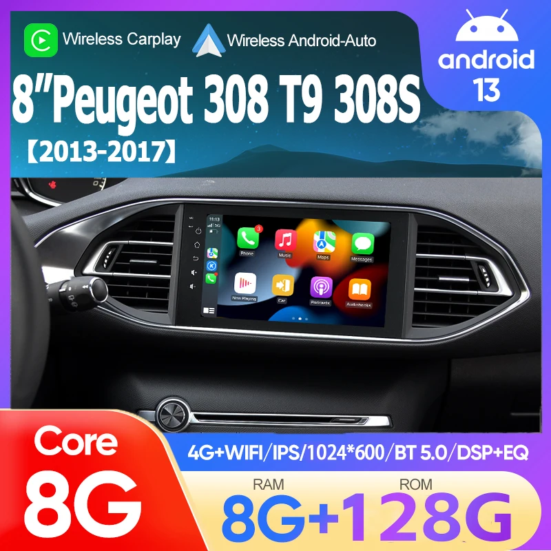 Android 13 wifi+4G  For Peugeot 308 T9 308S 2013 - 2017Carplay Car Radio Navigation GPS Multimedia Video Player BT Stereo auto