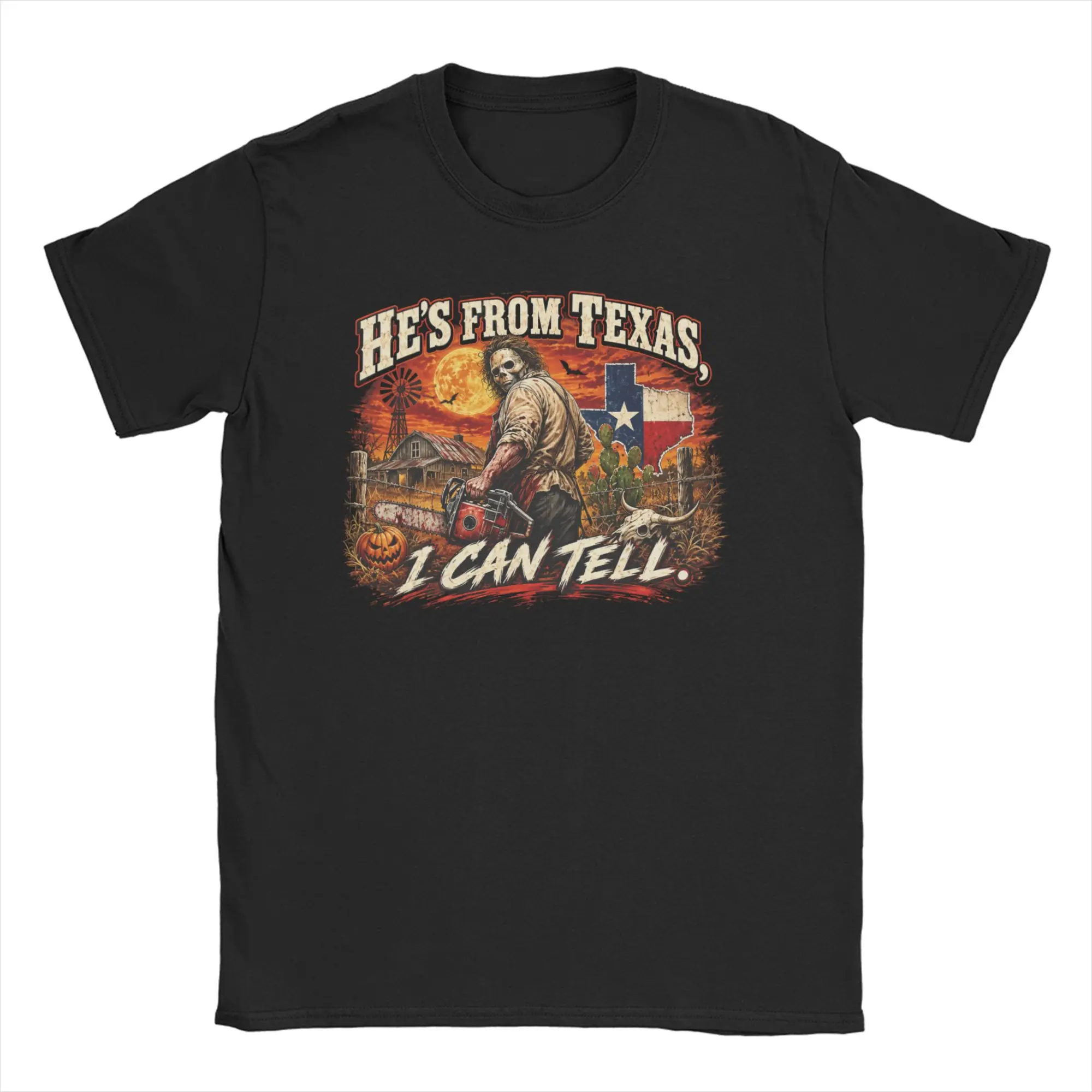 Hes from Texas I Can Tell Halloween Horror Humor T-Shirt for Men  Pure Cotton T Shirts  Short Sleeve Tee Shirt 4XL 5XL Clothing