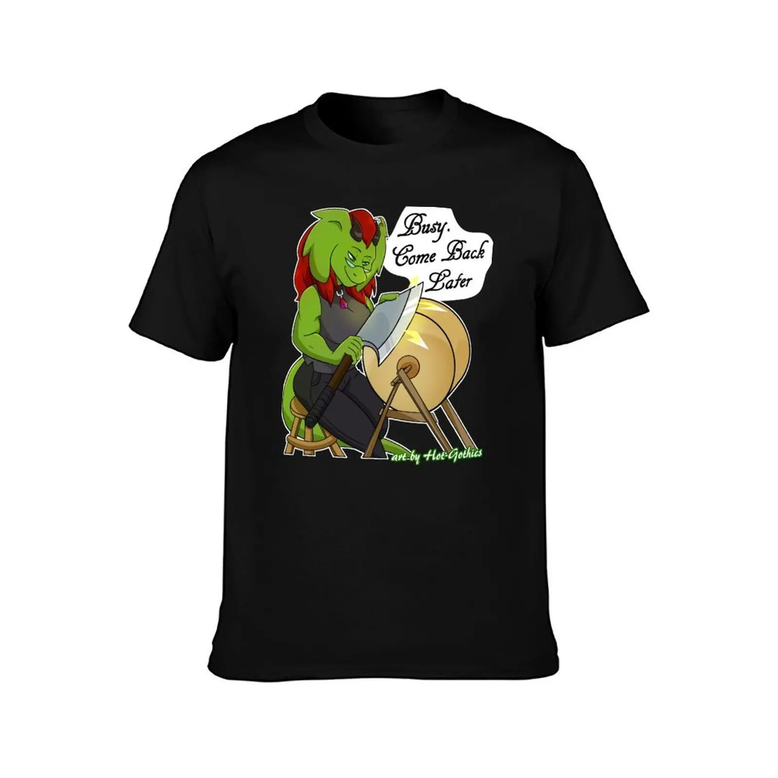 Retsis - Sharpening Axe Busy. Come Back Later T-Shirt Summer Casual Cotton Tee Oversized Streetwear Tops Unisex Men Women