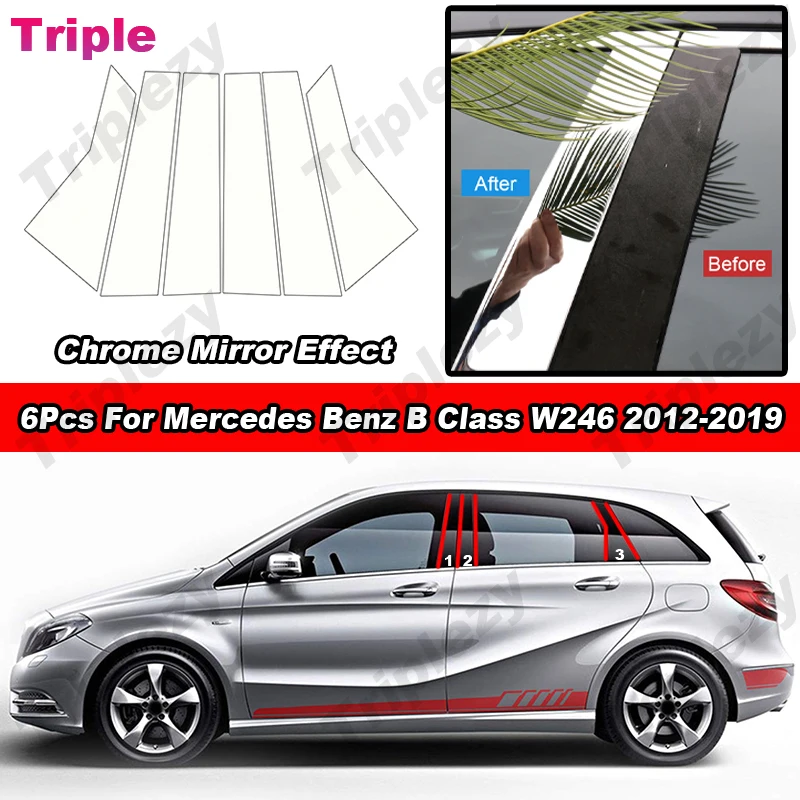 

6Pcs Glossy Chrome PC Material Car Door Window BC Pillar Post Cover Trim Decor Sticker For Mercedes Benz B Class W246 2012-2019