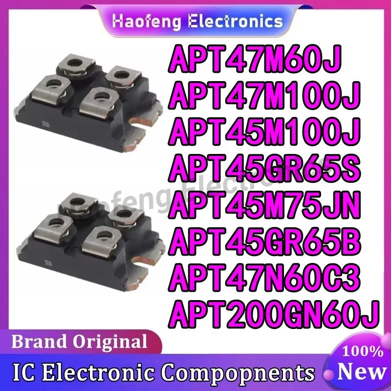 

APT47M60J APT47M100J APT45M100J APT45GR65S APT45M75JN APT45GR65B APT47N60C3 APT200GN60J NEW ORIGINAL MODULE in stock