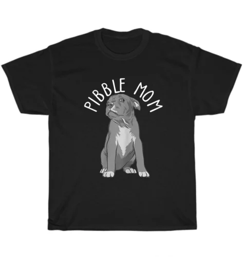 Pitbull Pibble Mom Dog Pet Puppy Animal Lover T-Shirt Unisex Funny Tee Gift