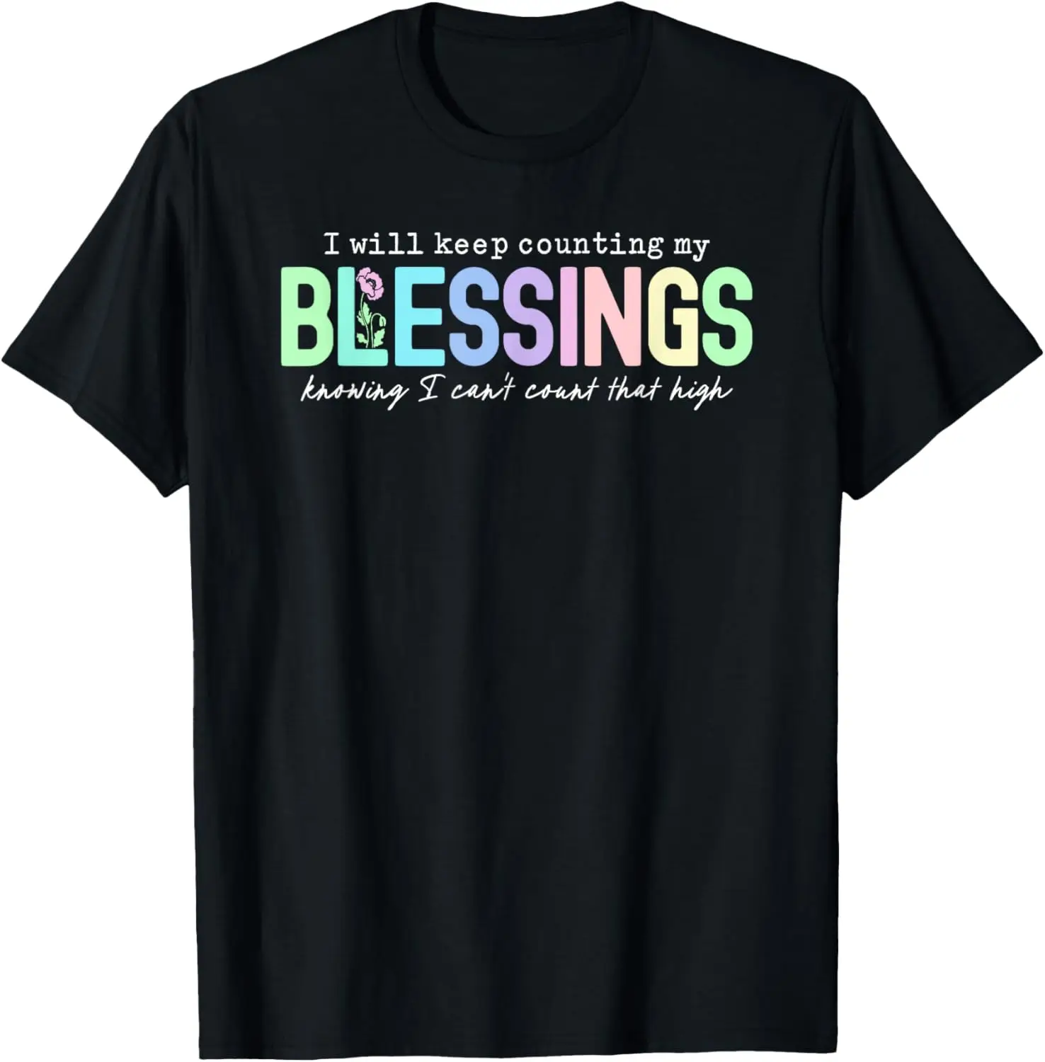 I'll Keep Counting My Blessings T-Shirt