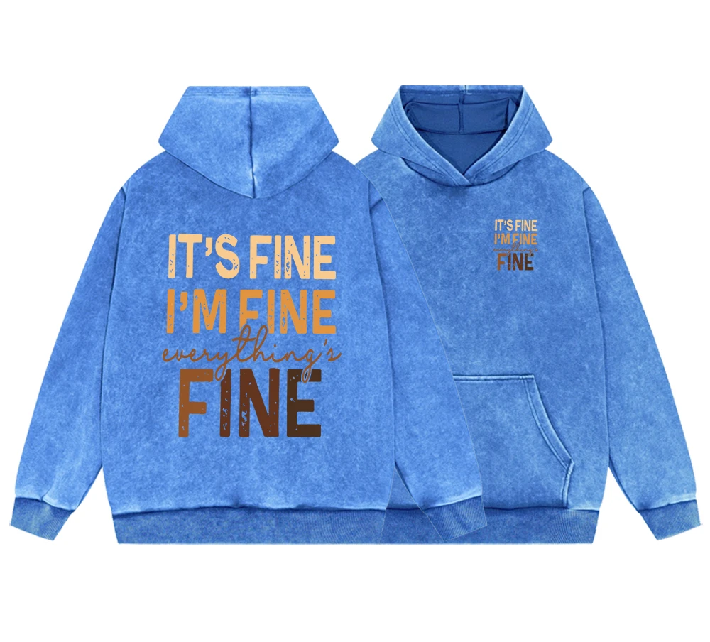 

It'S Fine I'M Fine Fine Men'S Vintage Washed Cotton Hooded Fashion Fur-Liner Pullover Warm Fleece Hoody Autumn High Quality