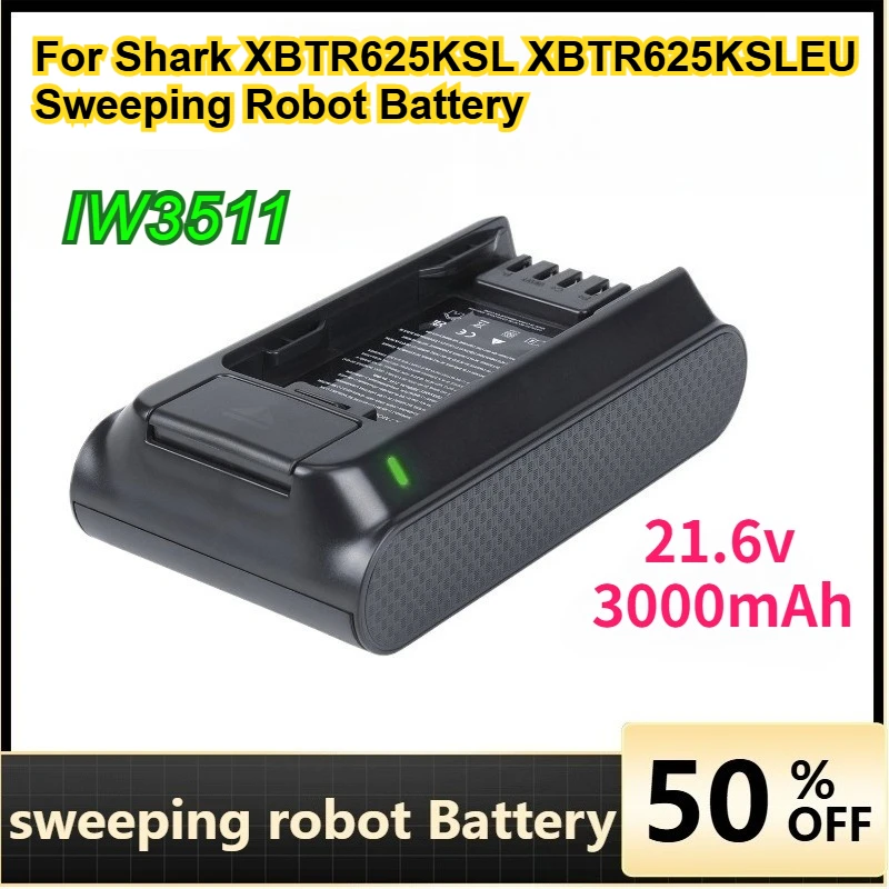 High-Quality 21.6V 3000mAh IW3511 Replacement Li-Ion Battery For Shark XBTR625KSL XBTR625KSLEU Sweeping Robot Battery