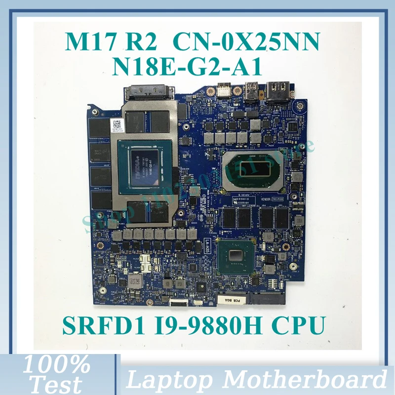 

CN-0X25NN 0X25NN X25NN W/ SRFD1 I9-9880H CPU Mainboard LA-H351P For DELL M17 R2 Laptop Motherboard N18E-G2-A1 100%Full Tested OK