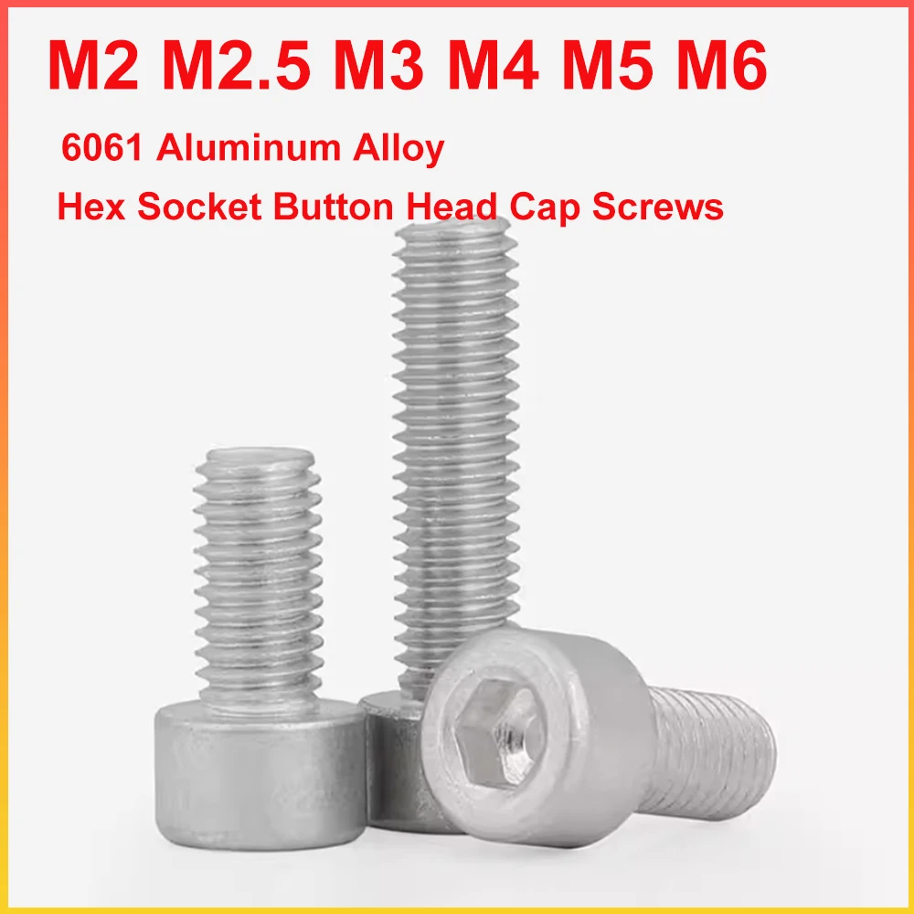 M2 M2.5 M3 M4 M5 M6 6061 Aluminum Alloy Hex Socket Button Head Cap Screws Allen Cup Head Bolt Fasteners Length 4/5/6/8/10-60mm