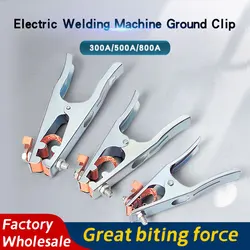 300A 500A 800A Electric Welding Machine Ground Clip 300 500 800 Connection Clamp Argon Arc Welding Machine Ground Clip 1PCS