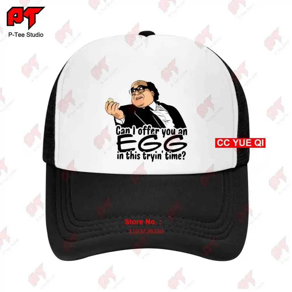 Danny Devito Can I Offer You An Egg In This Trying' Time Baseball Caps Truck Cap OFSC