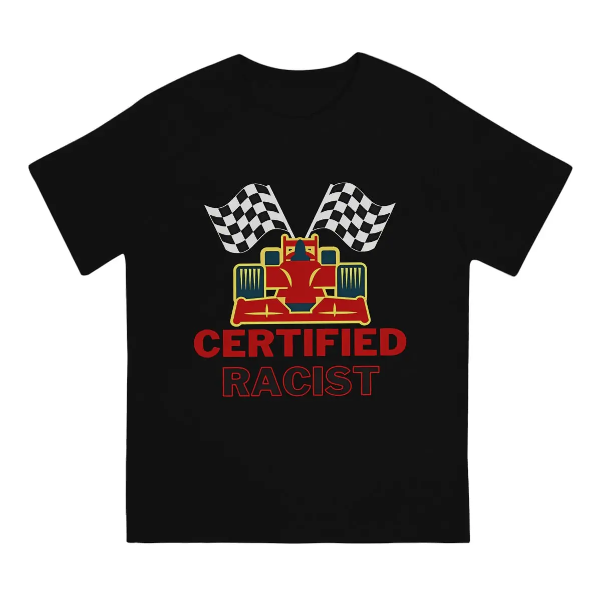 Certified Racist Men's TShirt LOGO Distinctive T Shirt Harajuku Sweatshirts Hipster