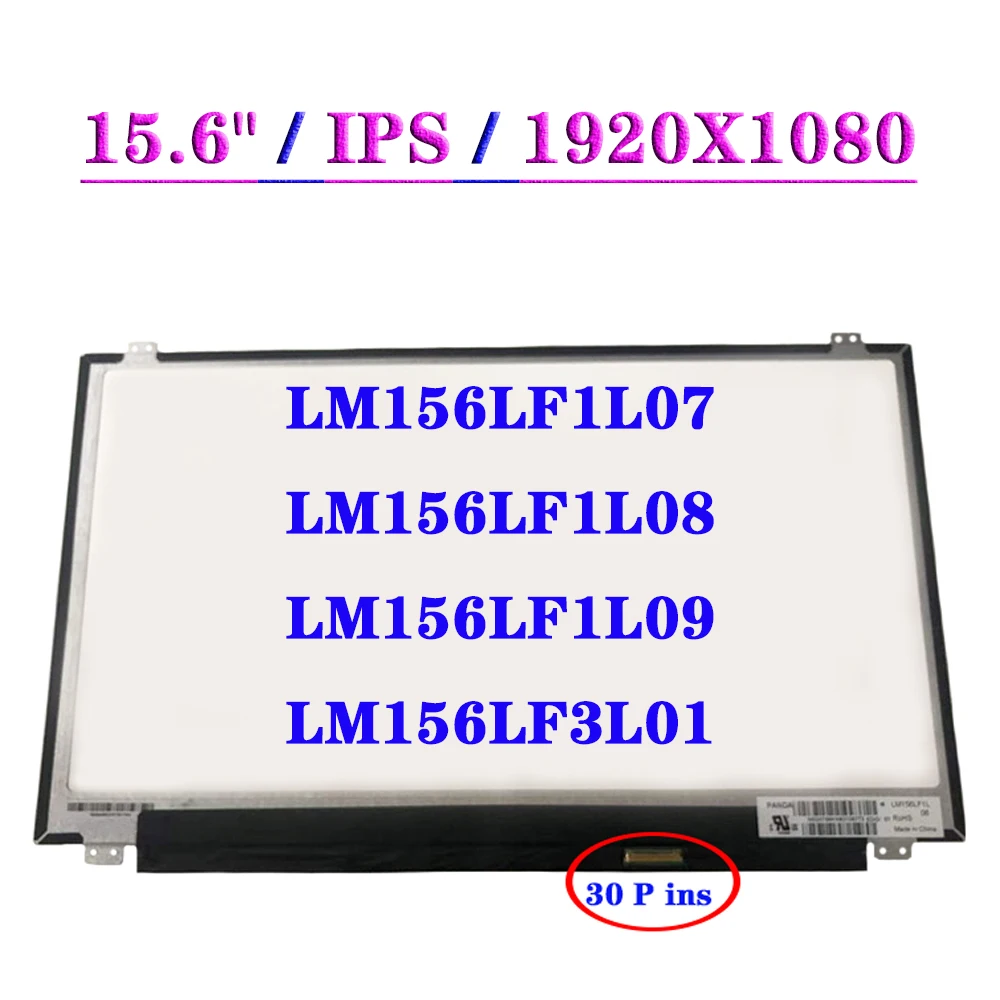 

ЖК-экран 15,6 дюйма LM156LF1L07 подходит для LM156LF1L08 LM156LF1L09 LM156LF3L01 EDP 30-контактный IPS FHD 1920X108 0 матрица ноутбука панель дисплея