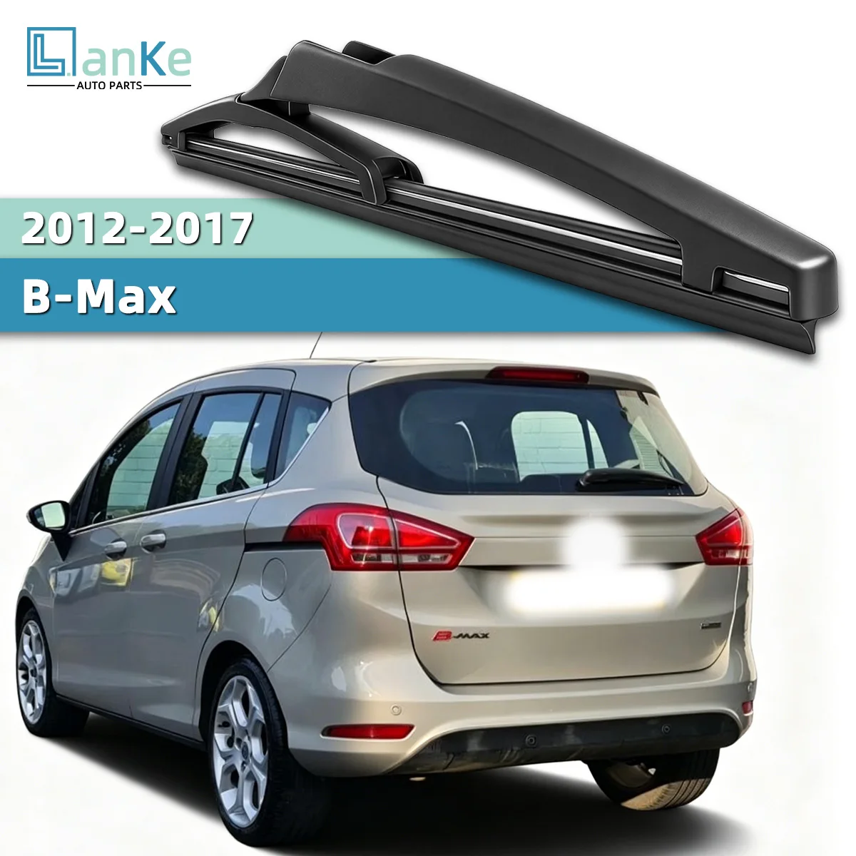 Lanke Passend für Ford B-Max 2012-2017 Heckscheibenwischer Ersatz für Heckscheibe Leiser Abwischvorgang für klare Sicht Autoteile