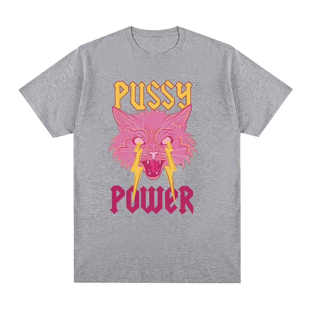 Pussy Power Funny Cat Meme T Shirt Men Women Fashion Vintage Harajuku Short Sleeve T-shirt Casual Cotton Soft Oversized T Shirts