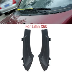 For Lifan X60 Car Front Windshield Wrap Corner Trim Wiper Side Cowl Trim Cover Lid S5304131 S5304231