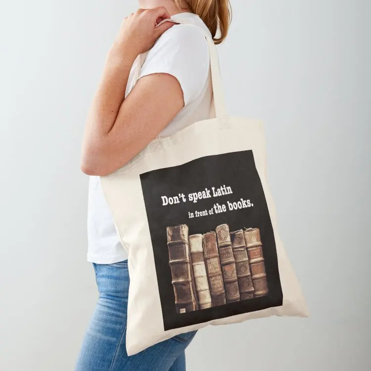 

Don't Speak Latin in Front of the Books Tote Bag cute tote bag Women's shopper tote bag Canvas