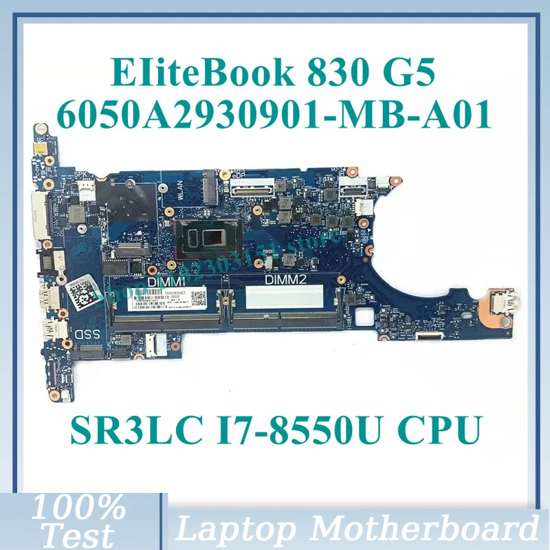 

Mainboard 6050A2930901-MB-A01 (A1) W/SR3LC I7-8550U CPU For HP EIiteBook 830 G5 Laptop Motherboard 100% Full Tested Working Well