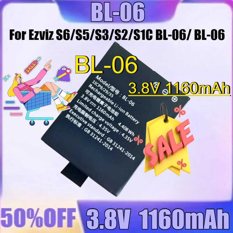 

New BL-06 3.8V 1160mAh High Quality Battery For Ezviz S6/S5/S3/S2/S1C BL-06/ BL-06 / BL-05 S5 Plus Camera Battery