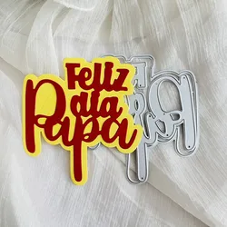 new spanish word papa decoration die Metal Cutting Dies DIY Scrapbook Paper Cards Embossing Craft Die Cut handmade craft