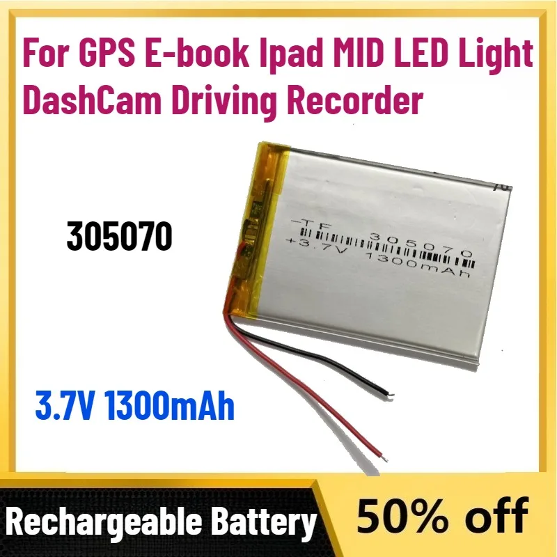 High-Performance 3.7V 1300mAh 305070 Replacement Li Lipo Battery For GPS E-book Ipad MID LED Light Dash Cam Driving Recorder