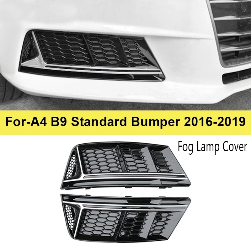 

For- A4 B9 Standard Bumper 2016-2019 Front Bumper Fog Lamp Cover Fog Light Trim