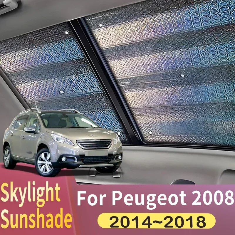 Sunroof Sunshade Suitable For Peugeot 2008 A94 2014~2018 2015 2016 2017 Car Panoramic Roof  Heat Shield Window Sunshade Anti-UV