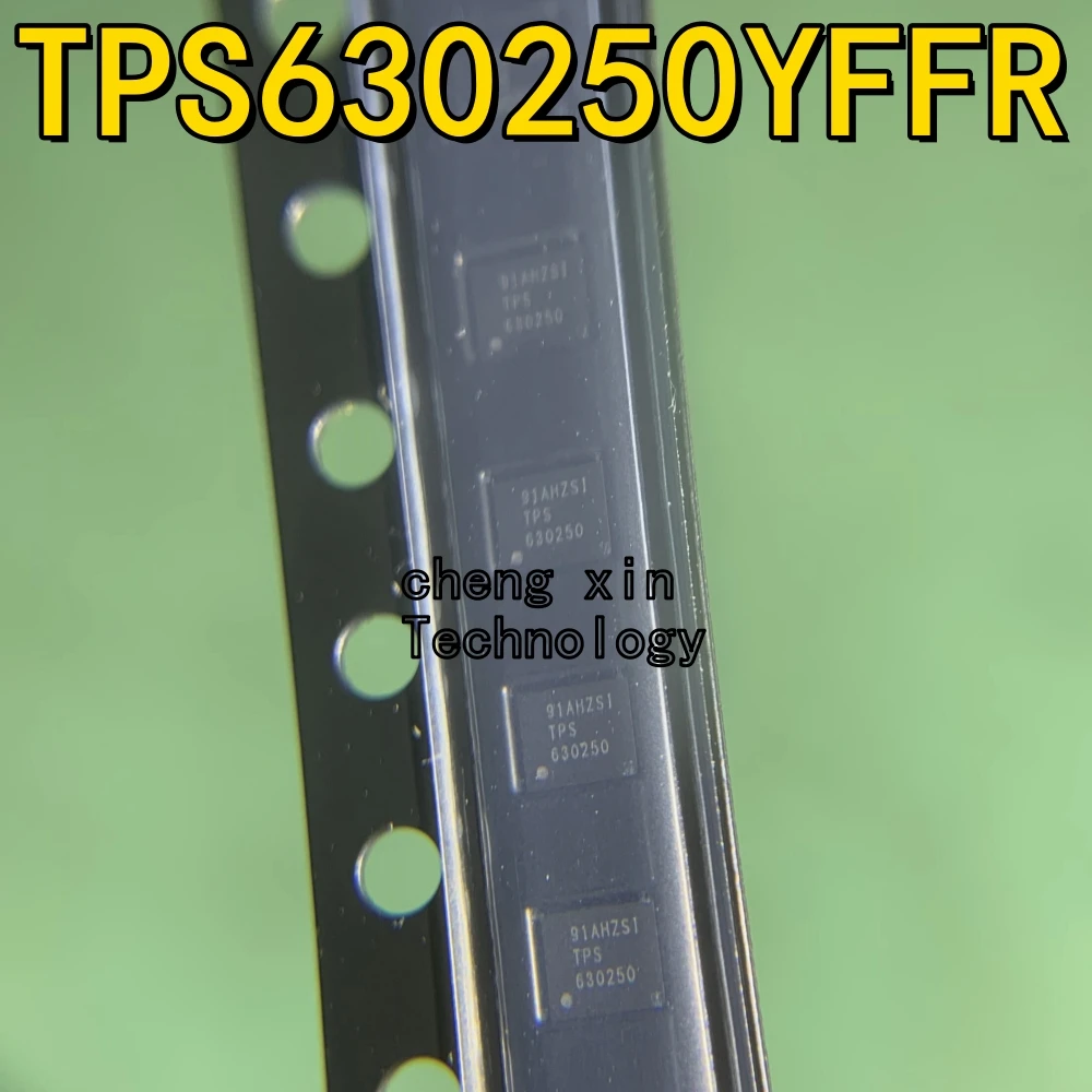 

TPS630250YFFR 50CPS 20CPS DC-DC Power Supply Chips silkscreen:630250 TPS630250 TPS630250YFFT New and Original