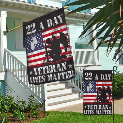 22 A Day Veterans Flag Veteran Lives Matter Suicide Garden Flag - House Flag