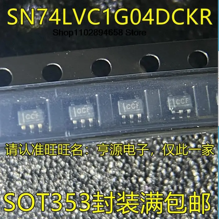 5PCS   SN74LVC1G04 SN74LVC1G04DCKR  CCF SOT-353