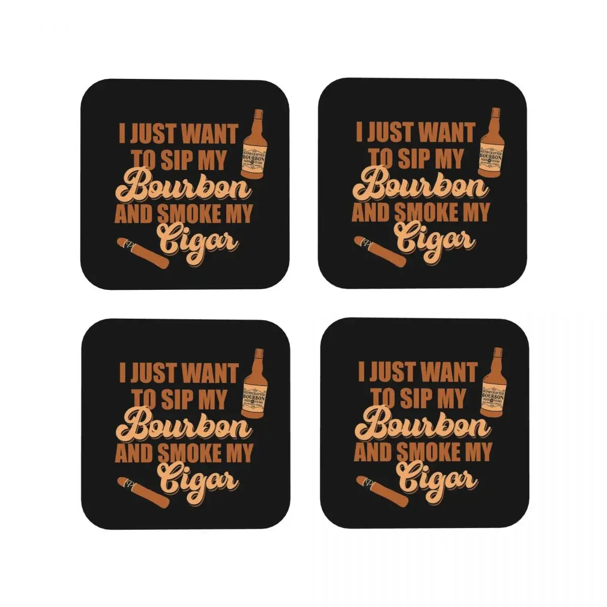 I Just Want To Sip My Bourbon And Smoke My Cigar Coaster Coffee Mat Leather Placemat Mug Tableware Decoration & Accessories Pads