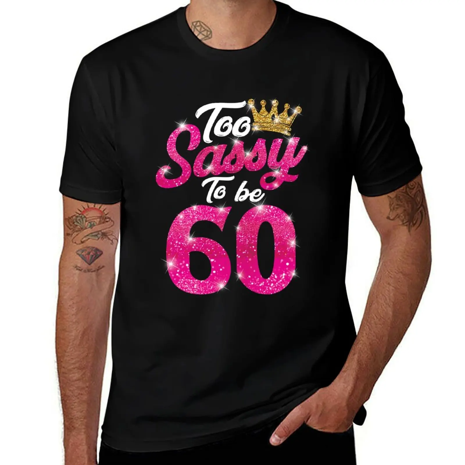 Too Sassy To Be 60 T-Shirt Quick Dry Training Short Sleeve Tee