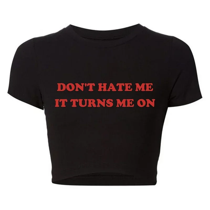 

Женские Графические футболки с надписью Don't Hate Me It Turn Me on, кавайная эстетика, летний Модный укороченный топ Y2k, молодежная детская футболка для колледжа, женская