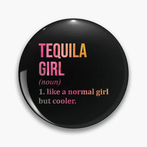 Tequila Girl Definition Tequila In Water  Soft Button Pin Badge Gift Clothes Cartoon Funny Decor Women Fashion Lapel Pin Brooch