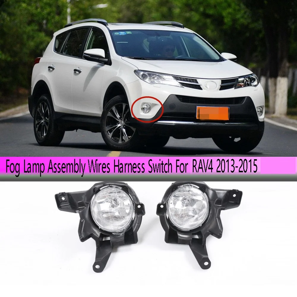 1Set LED Fog Light Front Bumper Light Fog Lamp Assembly Wires Harness Switch Accessories for Toyota RAV4 2013-2015