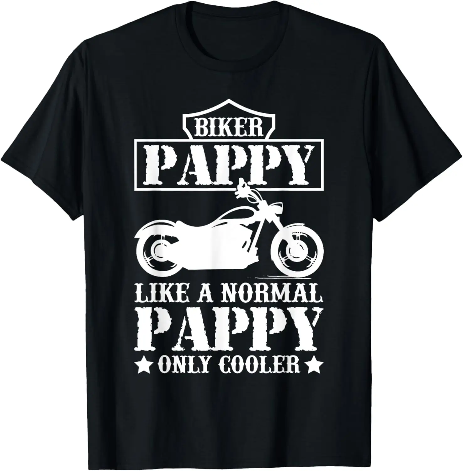 

Fathers Day Like A Normal Biker Pappy Only Cooler Motorcycle T-Shirt