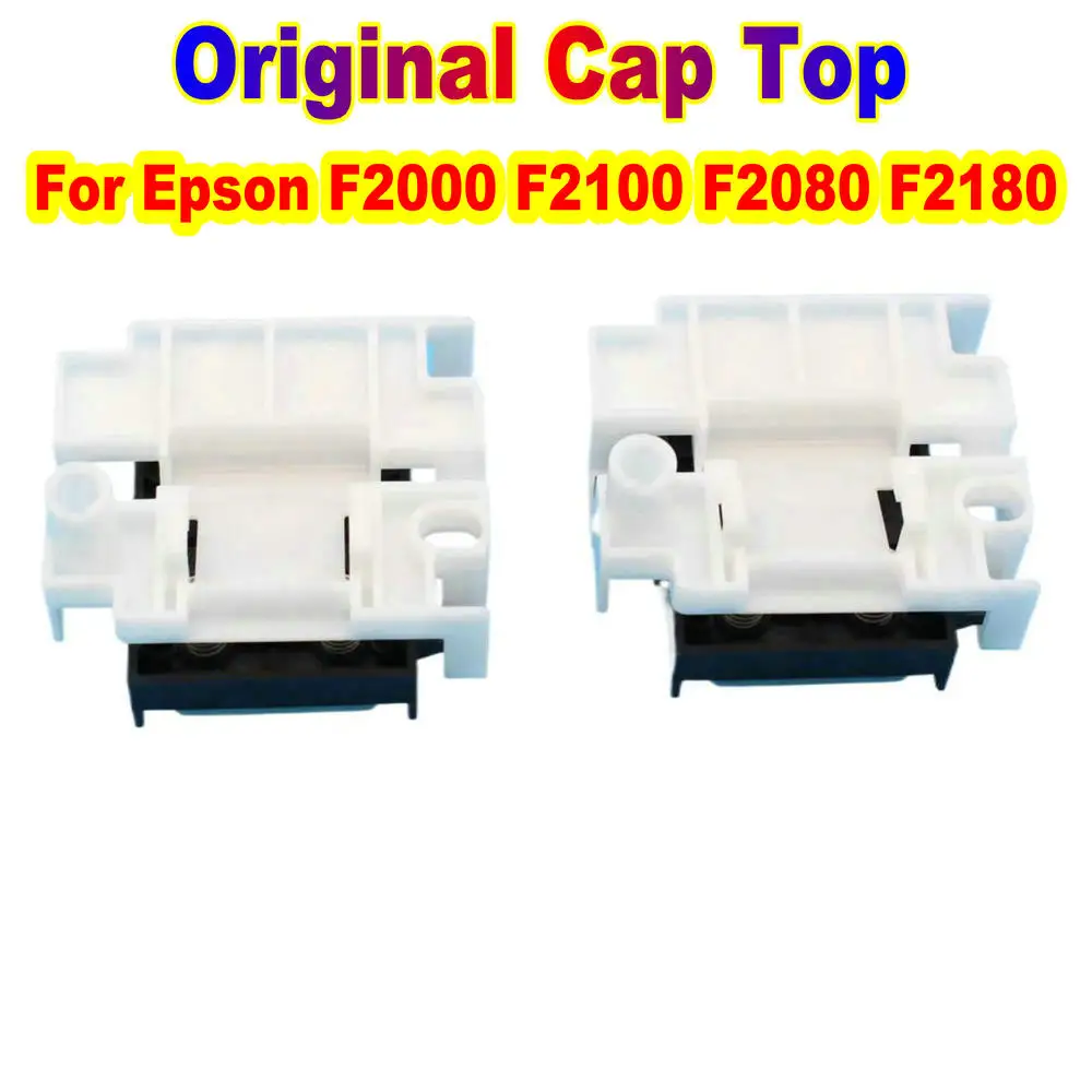 For Epson Cap Station Original F2100 F2000 Cap Top Capping Station For Epson F2080 F2180 F2000 F2100 Replace Printer Cap Part