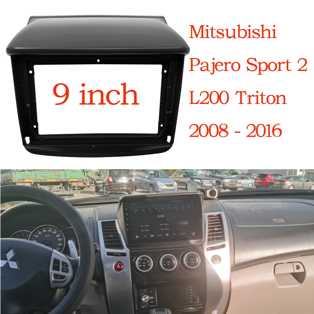 

9 inch Car Radio Fascia Frame For Mitsubishi Pajero Sport 2 L200 Triton 2008 - 2016 Dash Mount Kit Trim Panel 2 din