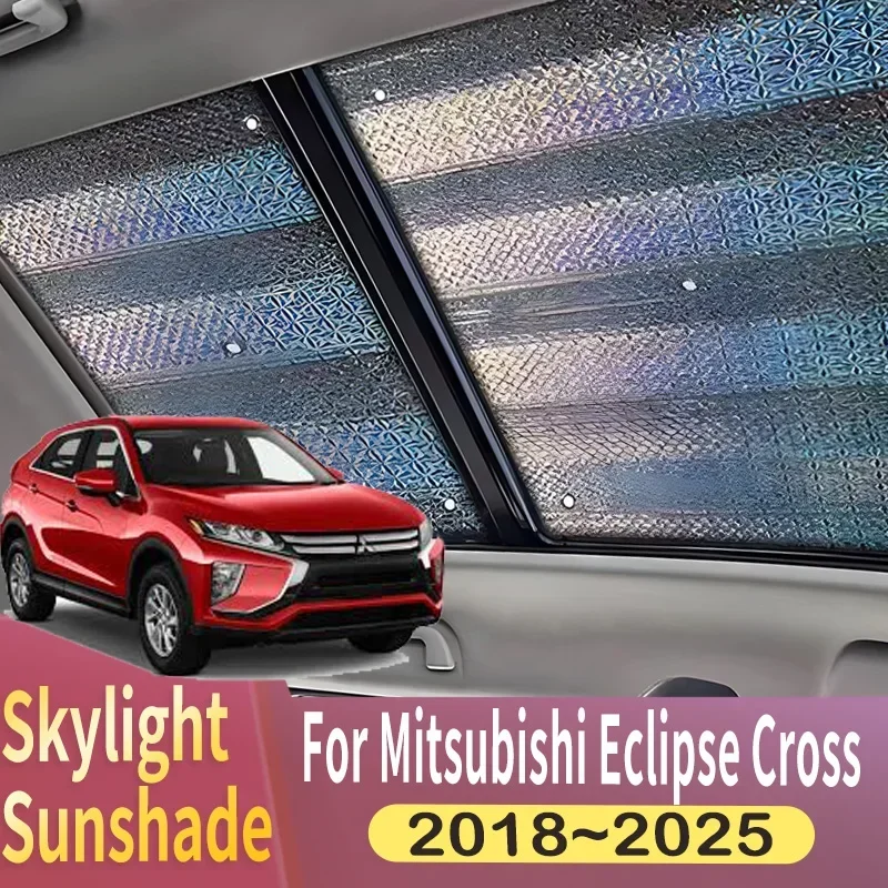 

Sunroof Sunshade Suitable For Mitsubishi Eclipse Cross GK GL YA 2018~2025 Car Panoramic Roof Heat Shield Window Sunshade Anti-UV