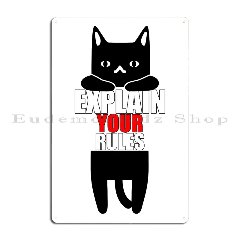 explain your rules funny cat hanging Metal Signs Printing Vintage Bar Club Pub Tin Sign Poster