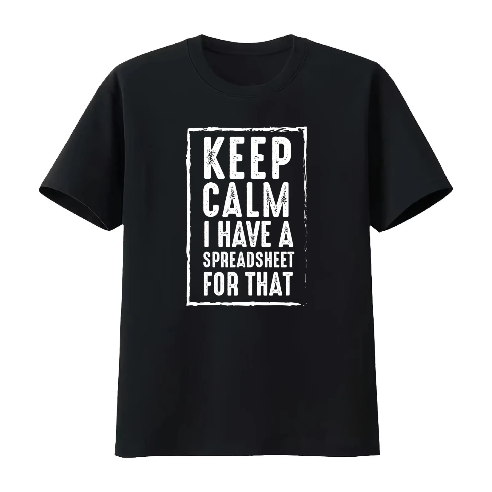 Keep Calm I Have A Spreadsheet For That T-Shirt Summer Casual Cotton Tee Oversized Streetwear Tops Vintage Graphic Print