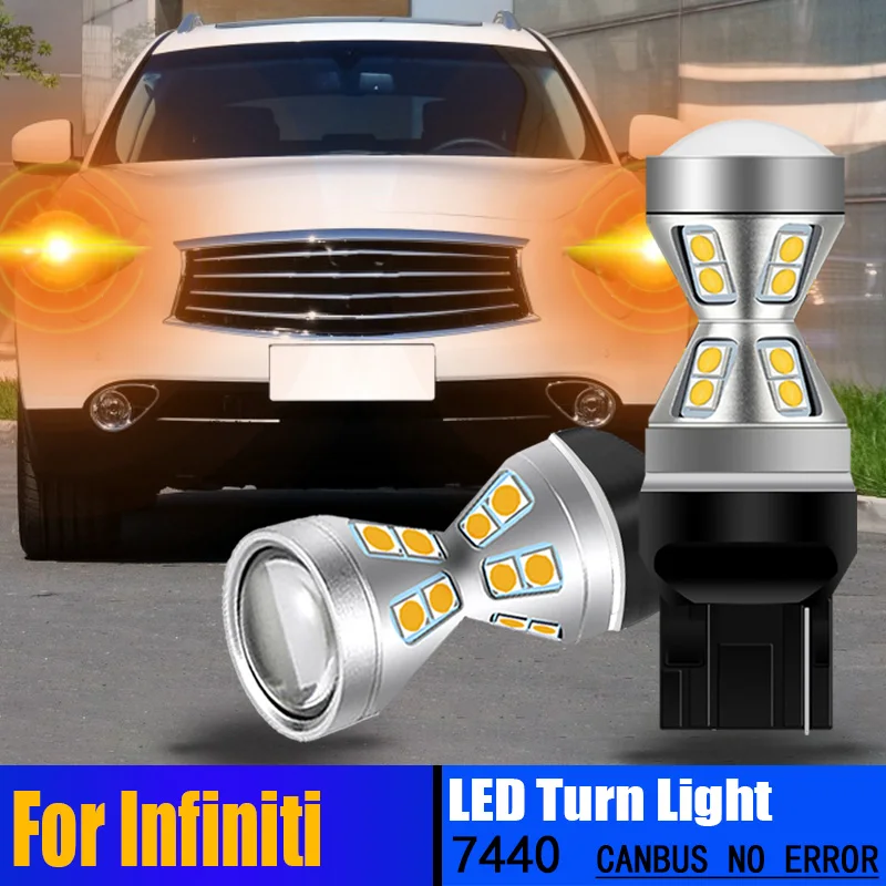 

2x WY21W T20 7440 LED Turn Signal Light Blinker Bulb Canbus For Infiniti FX45 FX50 FX37 Q45 Q50 Q60 QX56 QX60 QX70 QX80 Q40 Q70L